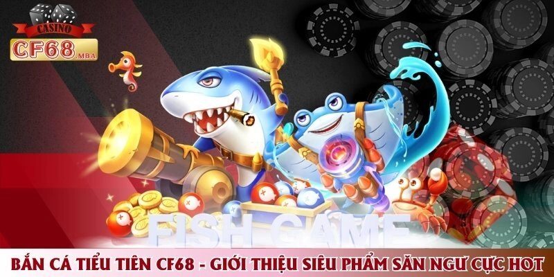 Bắn cá tiểu tiên